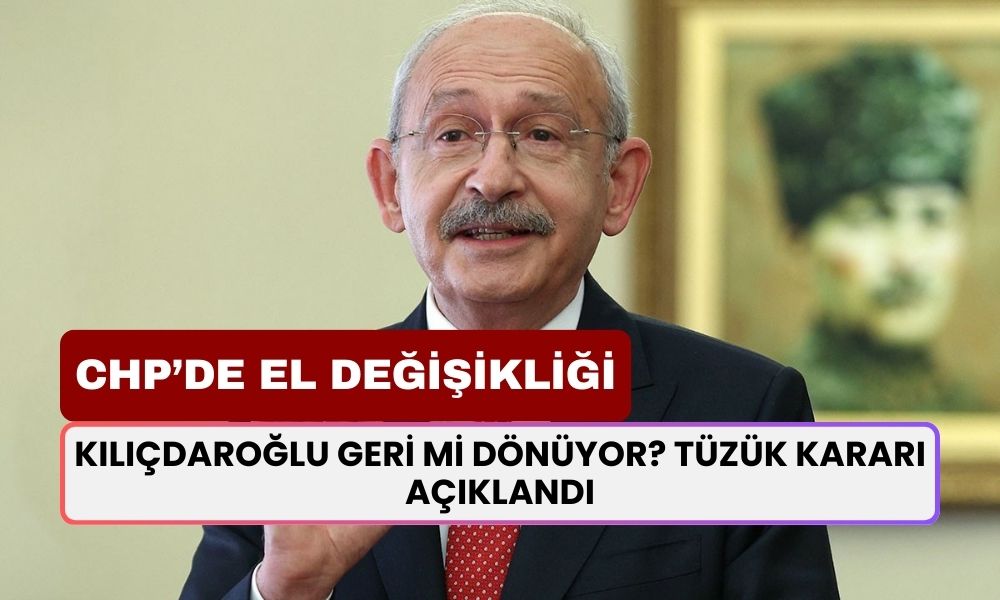 Kılıçdaroğlu Geri Mi Dönüyor? Tüzük Kurultayı Kararı Belli Oldu