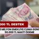 13 milyon emekliye cuma günü 50.000 TL nakit ödeme yapılacak