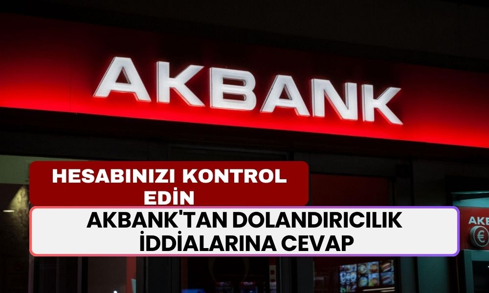 Akbank'tan Dolandırıcılık İddialarına Cevap: Mağdurlar Sosyal Mühendislik Kurbanı