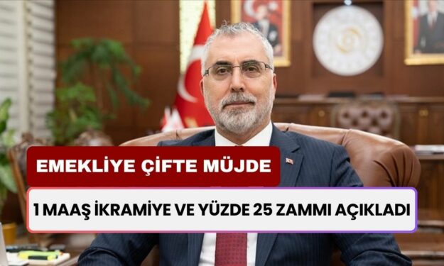 Emekliye Çifte Müjde! Bakan Işıkhan, 1 Maaş İkramiye ve Yüzde 25 Zammı Açıkladı