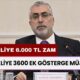 Emekliye 6.000 TL Ek Zam ile 3600 Ek Gösterge! Bakan Işıkhan’dan Açıklama Geldi