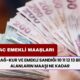 SSK, Bağ-kur ve emekli sandığı 10 11 12 13 bin lira alanların maaşı ne kadar zamlandı? 4A-4B-4C emekli maaş hesaplama tablosu burada!