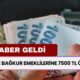 SSK ve Bağkur Emeklilerine 7500 TL Ödeme Haberi Geldi! Şu Andan İtibaren Ödemeler Başladı