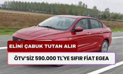 590.000 TL'ye Sıfır Fiat Egea! ÖTV’siz Egea Geldi: Elini Çabuk Tutan Bu Fiyata Alır