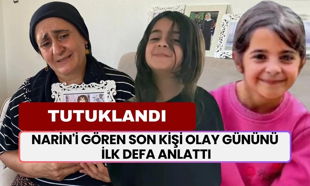 Narin'i Gören Son Kişi Konuştu! Olay Gününü İlk Defa Anlattı: 25 Saniye Görüştük Ama...