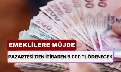 11 Milyon EMEKLİNİN Beklediği Açıklama Geldi! Pazartesi İtibariyle 9.000 TL Hesaplara Yatacak