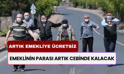 Emeklinin Parası Artık Cebinde Kalacak! Tüm Şehirlerde Ücretsiz Oldu