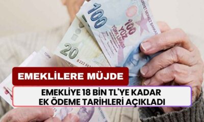 SGK'dan Emeklilere Büyük Müjde! 18 Bin TL'ye Kadar Ek Ödeme Tarihleri Açıkladı