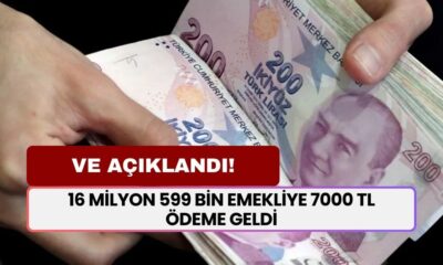 VE AÇIKLANDI! 16 milyon 599 bin EMEKLİYE 7000 TL ödeme geldi