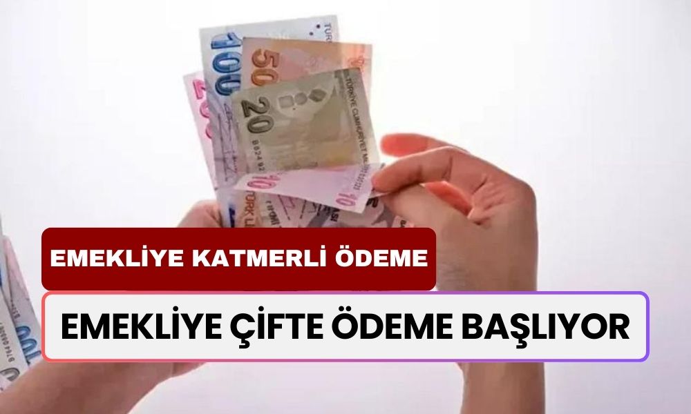 Emekliye Çifte Ödeme Geliyor! Eylül Ayında Maaşa Ek Hesaplara Yatacak