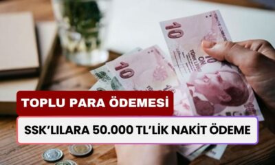 Milyonlarca Vatandaşın Cebine 50.000 TL Nakit Girecek! SSK Toplu Para Ödemesi Başladı