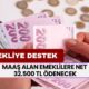 12.500 TL,13.200 TL ve 14.150 TL maaş alan emeklilere net 32.500 TL ödenecek