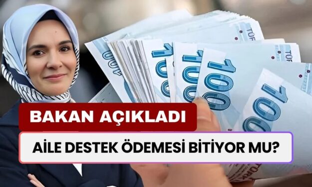 Aile Destek Ödemesi Bitiyor Mu? Bakanlık Son Tarihi Açıkladı