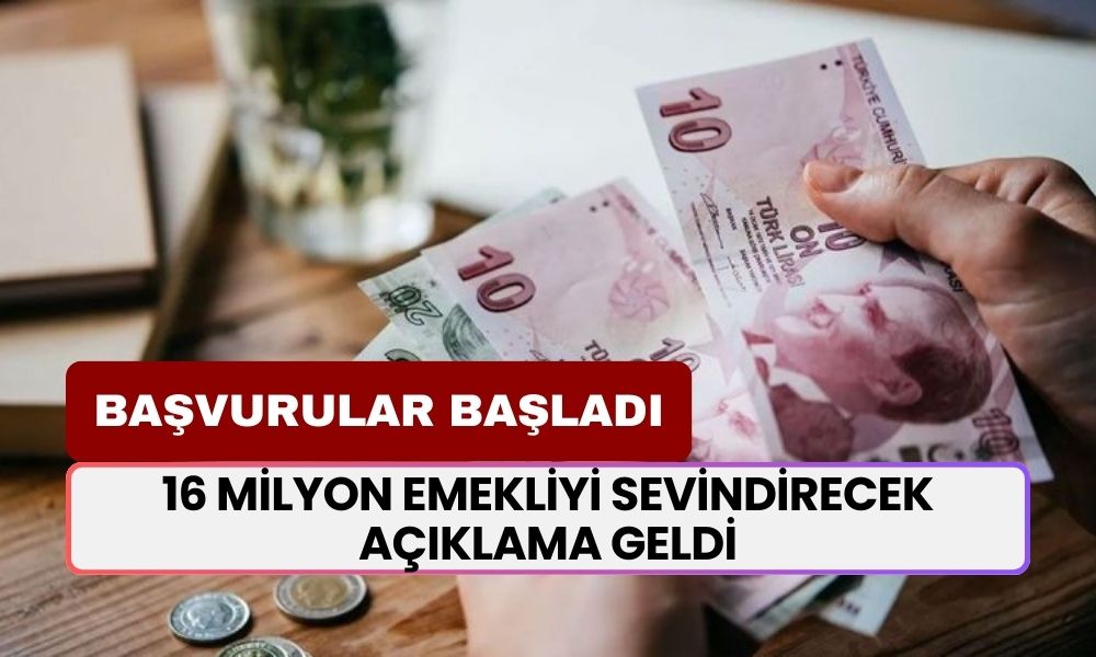 16 Milyon Emekliyi Sevindirecek Açıklama Geldi! Başvuran Her Emekliye 6.600 TL Yatacak