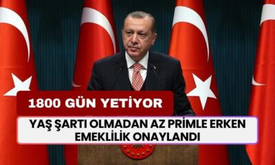 Az primle erken emeklilik onaylandı! Yaş şartı olmaksızın 1800 gün yetiyor