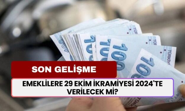 16 Milyon Emekliye 29 Ekim İkramiyesi 2024'te Verilecek Mi?