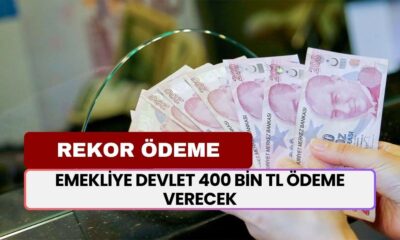 Emekliye REKOR ÖDEME! Bu Şartı Sağlayana Devlet 400 Bin TL Ödeme Verecek