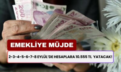 Emekliye Müjde Geliyor! 2-3-4-5-6-7-8 Eylül Arasından Hesaplara 10.555 TL Ödeme Yatacak!