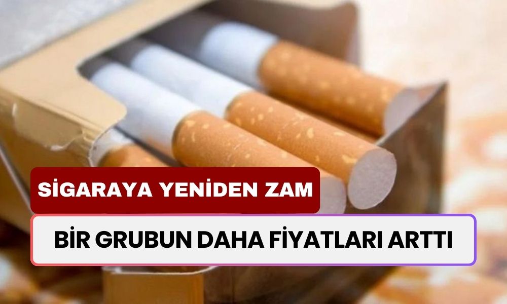 Sigaraya Bir Zam Daha! Bir Grubun Daha Fiyatları Arttı