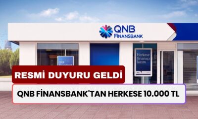 QNB Finansbank'tan Tüm Vatandaşları Rahatlatacak Karar! Herkese Tek Teker 10.000 TL Yatırıyor