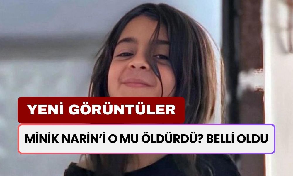 Narin Güran Cinayetinde Yeni Görüntüle Ortaya Çıktı! Minik Narin'i O Mu Öldürdü?