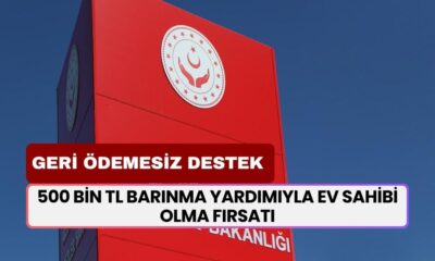 500 Bin TL Barınma Yardımıyla Ev Sahibi Olma Fırsatı! Aile Bakanlığı’ndan Geri Ödemesiz Destek Müjdesi!