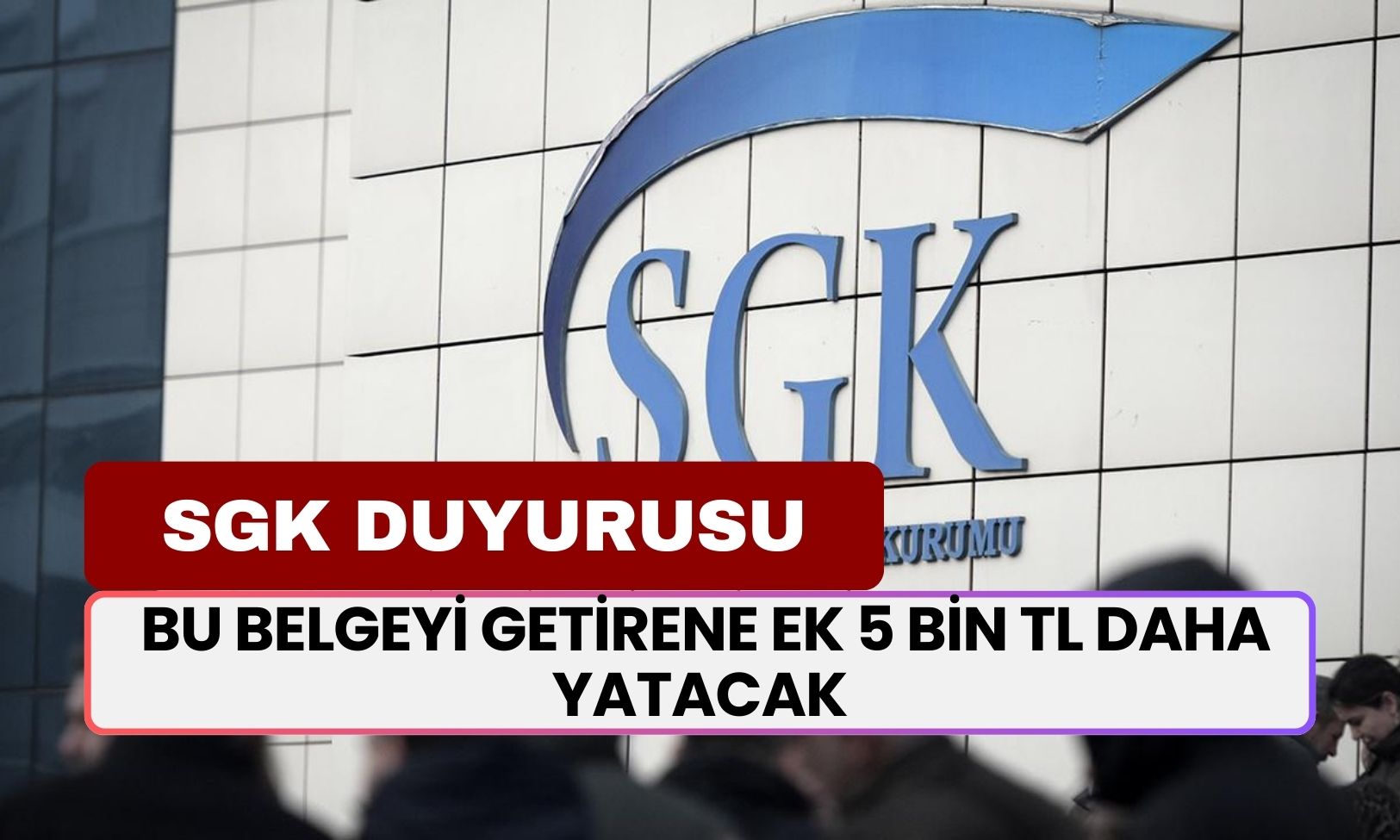 SGK Son Dakika Duyurdu: Bu Belgeyi Getirenin Maaşına Ek 5 Bin TL Daha Yatacak