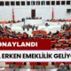 Erken Emeklilik ONAYLANDI! 5 Yıl Erken Emeklilik Geliyor! Milyonlarca Çalışanı İlgilendiriyor!