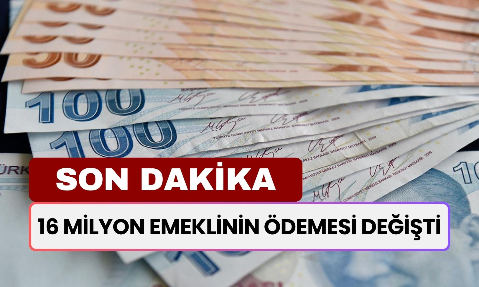 SON DAKİKA... 16 Milyon Emeklinin Alacağı Ödeme Değişti