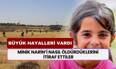 Minik Narin'i Nasıl Öldürdüler? Bir Bir İtiraf Etmeye Başladılar! Soruşturma Derinleşiyor