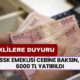 Emeklilere Duyuru Yapıldı! SSK Emeklisi Cebine Baksın, 6000 TL Yatırıldı