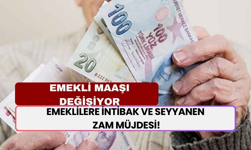 16 Milyon Emekliyi İlgilendiriyor! Emeklilere İntibak ve Seyyanen Zam Müjdesi!