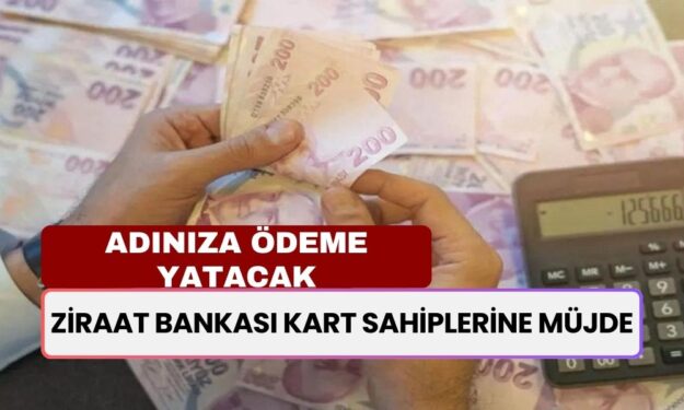 Ziraat Bankası Kart Sahiplerine Müjde! 22 Bin TL Ödeme Adınıza Yatıyor