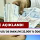 11-12 Eylül DİKKAT! Emekliye 22.000 TL Ödenecek