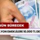 12 Milyon Emeklilere 10.000 TL! Destek Ödemesi 5 Gün Sürecek