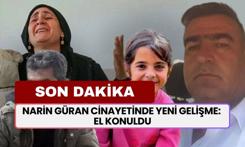 Narin Güran Cinayetinde SON DAKİKA: Görüntülere El Konuldu