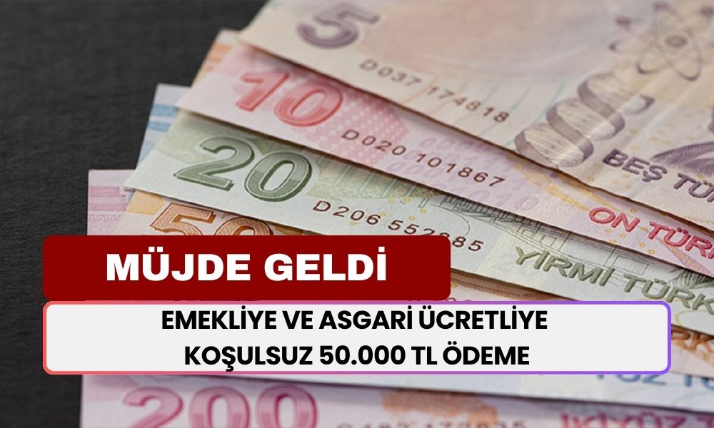 Tek SMS İle ihtiyacınız Olan Paraya Kavuşun! Emekli ve Asgari Ücretliye Koşulsuz Şartsız 50.000 TL Ödeme