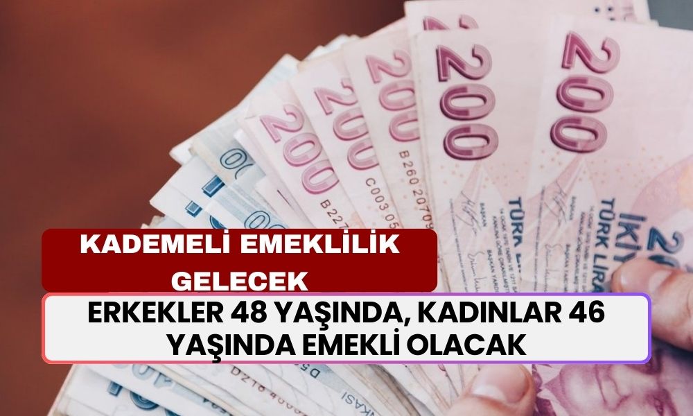 Erkekler 48 Yaşında, Kadınlar 46 Yaşında Emekli Olacak! Yeni Düzenlemenin Detaylarını SGK Uzmanı Açıkladı