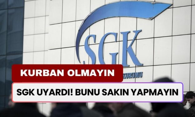 SGK'dan Uyarı! IBAN'la Vatandaşlar Dolandırılıyor! Bir Kurbanda Siz Olmayın