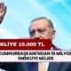 Cumhurbaşkanı'ndan 16 Milyon Emekliye Müjde! SSK, BAĞKUR ve EYT'lilere 10.000 TL Yatırılacak