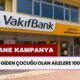 Vakıfbank’tan Efsane Kampanya! Okula Giden Çocuğu Olan Ailelere 100.000 TL Nakit Desteği!