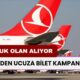 THY’den Ucuza Bilet Kampanyası: Elinizi Çabuk Tutun, Yetişen Alıyor