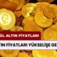 Gram, Çeyrek Tam Altın 4 Eylül Fiyatları! Yükseliş Başladı