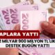 HESAPLARA YATTI! 2 Milyar 900 Milyon TL'lik Destek Bugün Hesaplara Yatırıldı