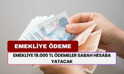 16 Milyon Emekli Para Alacak, 19.000 TL Ödemeler Sabah Hesaba Yatacak