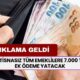 İstisnasız Tüm Emeklilere 7.000 TL Ek Ödeme Yatacak! Resmi Açıklama Geldi