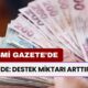 DESTEK MİKTARI ARTTIRILDI! Devlet Desteği Resmi Gazete'de Yayımlandı