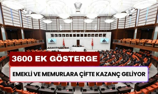 3600 Ek Gösterge ile Büyük Zam Müjdesi! Emekli ve Memurlara Çifte Kazanç Geliyor