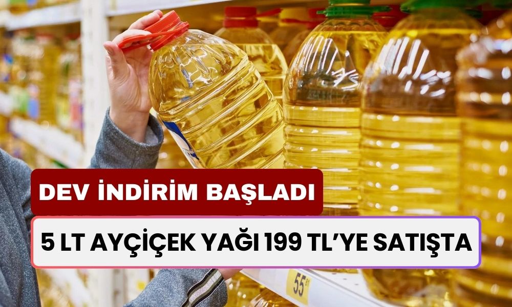 Ayçiçek Yağında Dev İndirim! 5 LT'si Sadece 199,96 TL'ye Satışta