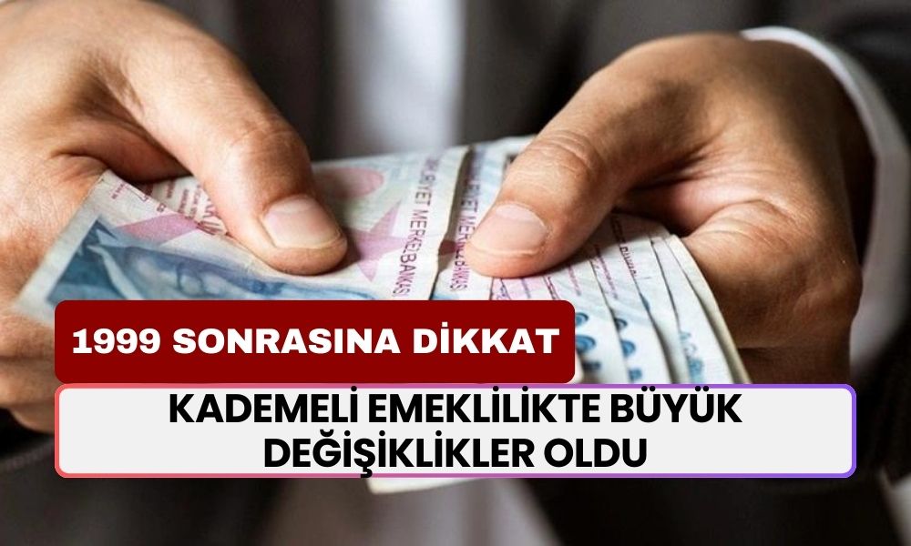 1999 Sonrası Sigortalılar Dikkat! Kademeli Emeklilikte Büyük Değişiklikler: Emeklilik Yaşı ve Maaş İmkanları Yeniden Düzenlendi!